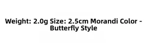 Specifications for Morandi style butterfly hair claw clip with 2.5cm size and 2.0g weight