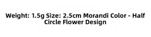 Morandi semi-circle flower hair claw clip, 2.5cm size and 1.5g lightweight detail