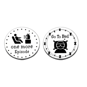 Jeton de décision pour enfants avec motifs One More Episode et Go To Bed double face