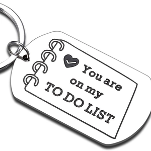 Polished stainless steel keychain engraved with You are on my TO DO LIST for couples