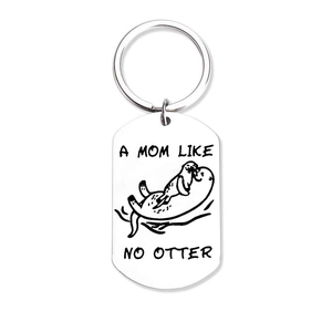 Stainless steel otter keychain with Mom Like No Otter engraving for Mother's Day gift