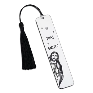 Funny stainless steel Jesus bookmark with black tassel and Is That Smut engraved text