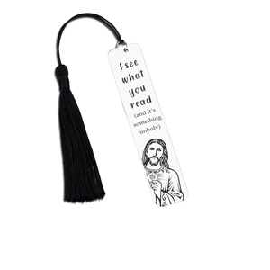 Jesus bookmark I see what you read unholy text on polished stainless steel with black tassel
