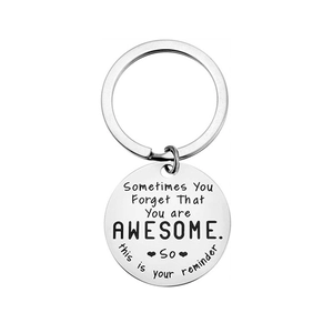 Inspirational Stainless Steel Engraved Keychain Sometimes You Forget That You Are Awesome Round Pendant Keyring Gift For Friends