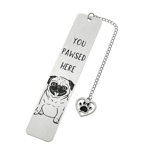 Stainless steel pug bookmark with 'YOU PAWSED HERE' text and a heart charm pendant