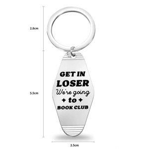 Silver stainless steel keychain with Get In Loser We’re going to book club engraving