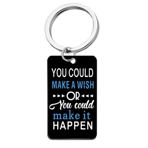 Inspirational black acrylic keychain with You could make it happen quote for dreamers