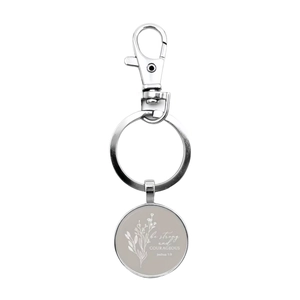 Silver glass keychain with be strong and courageous quote and botanical dried flower print