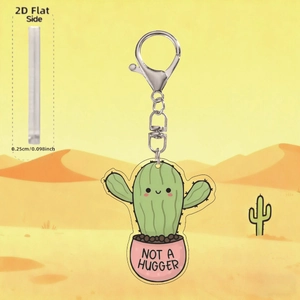 2D acrylic cactus keychain with Not A Hugger text and 0.25cm thickness detail