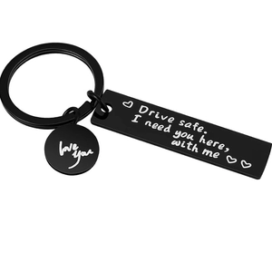 Drive safe I need you here with me stainless steel black keychain with love you charm