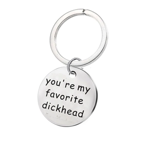 Stainless Steel Engraved Keychain You're My Favorite Dickhead Funny Slogan Round Pendant Ring For Couple Valentine Gift