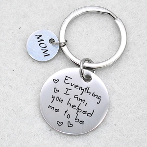Polished stainless steel key ring with Everything I am you helped me to be Mom engraving