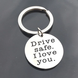 Polished stainless steel Drive Safe I Love You engraved round keychain gift