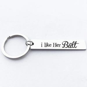 Polished stainless steel keychain with 'i like Her Butt' engraving for couples