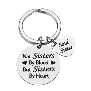 Porte-clés Amitié Soul Sister en Acier Inoxydable Gravé Not Sisters By Blood But Sisters By Heart Pendentif Cœur Rond Bijoux Cadeau