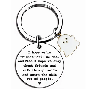 Stainless Steel Ghost Keychain Engraved Friends Until We Die Quote Circular Metal Keyring Best Friend Friendship Gift