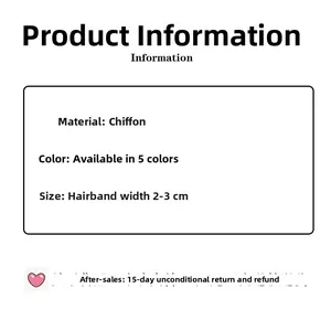 Dettagli del cerchietto in chiffon in 5 colori con una larghezza di 2-3 centimetri