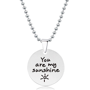 Gepolijste roestvrijstalen zonnehanger ketting met You are my sunshine gravure
