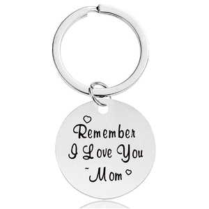 Polierter Schlüsselanhänger aus Edelstahl mit Remember I Love You Mom Gravur