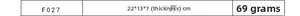 Detailed size specifications for item F027 measuring 22x13x7 CM with weight of 69g