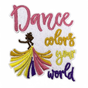 Cartoon ballet dancer embroidered patch with Dance colors your world lettering