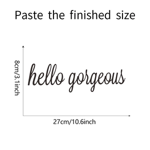 Size specifications for Hello Gorgeous wall sticker measuring 27cm by 8cm in black font