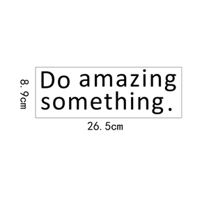 Sticker mural minimaliste Do Something Amazing dimensions 26,5x8,9cm pour décoration