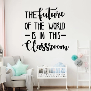 Black Minimalist The Future Of The World Is In This Classroom English Quote PVC Wall Decal For Classroom Kids Room Decoration