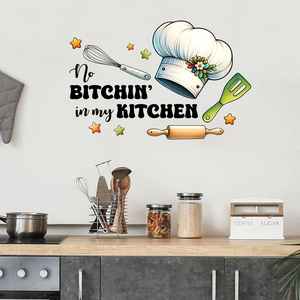 Close-up of kitchen wall sticker with chef hat and No BITCHIN' in my KITCHEN slogan