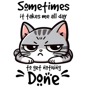 Cartoon grey cat wall sticker with 'Sometimes it takes me all day' quote on white background
