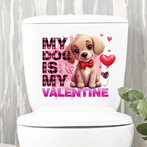 Detail of Valentine's Day puppy toilet sticker with My Dog Is My Valentine text
