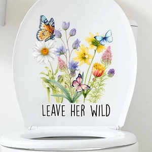 Waterproof floral toilet seat sticker with butterfly and Leave Her Wild text design