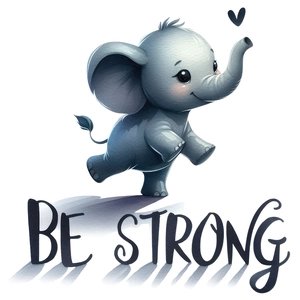 Cartoon elephant wall sticker with watercolor heart and BE STRONG inspirational text