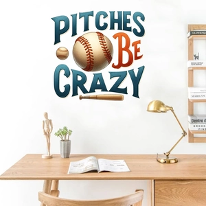 Baseball themed wall sticker with Pitches Be Crazy text for home office decor