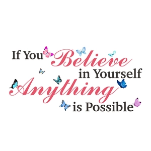 Sticker mural inspirant 'If You Believe in Yourself' avec papillons colorés