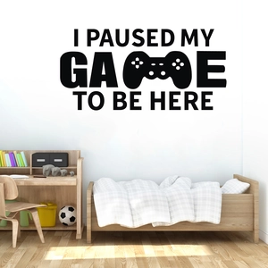 Sticker mural jeu vidéo 'I Paused My Game To Be Here' avec icône de manette pour chambre