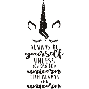 Sticker mural licorne avec citation Always be yourself unless you can be a unicorn