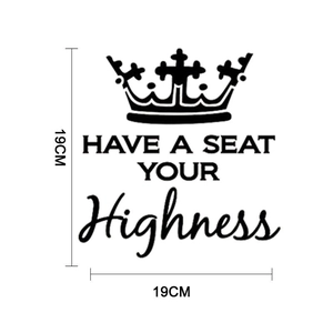 Creative black crown toilet lid sticker Have A Seat Your Highness decor 19x19cm