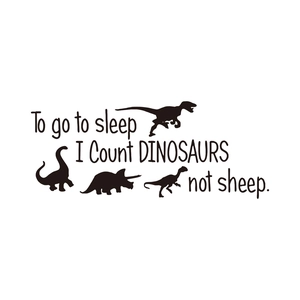 Black dinosaur silhouettes wall sticker with To go to sleep I count dinosaurs text