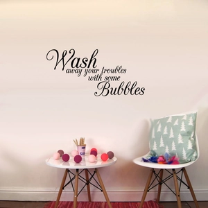Wash away your troubles with bubbles quote wall decal for bathroom decoration