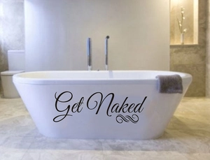 Modern Get Naked wall decal on a white bathtub in a minimalist bathroom setting