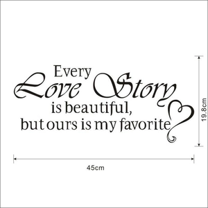 Every Love Story is beautiful wall decal sticker for bedroom decor size 45x19.8cm