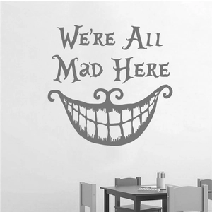 Cheshire Cat We're All Mad Here wall sticker for home decor in gray vinyl finish