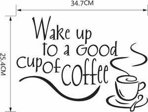 Sticker mural Wake up to a GOOD cup of coffee avec tasse, taille décor 34,7x25,4cm