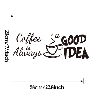 Détail du sticker mural Coffee is Always a GOOD IDEA avec dimensions de 58x20cm