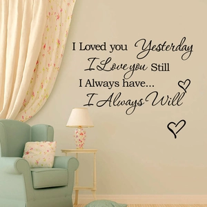 Romantic I Loved You Yesterday quote wall sticker for living room home decor