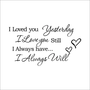 I Loved You Yesterday vinyl wall decal with hearts for bedroom or living room decor
