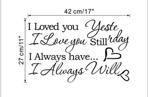 Black 'I Loved You Yesterday' wall decal sticker measuring 42cm wide and 27cm high