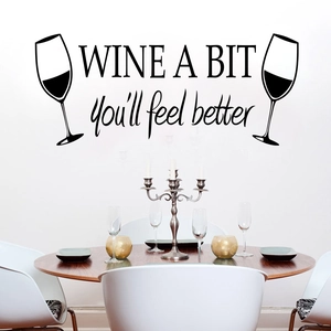 Minimalist wine glass wall sticker with Wine A Bit You will feel better slogan for home decor
