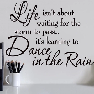 Inspirational quotes wall sticker with black lettering Life is learning to Dance in the Rain
